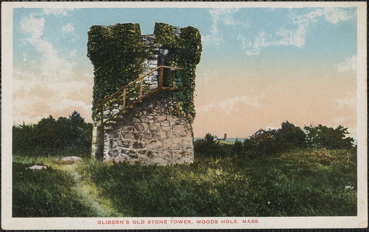 Glidden's Old Stone Tower, Woods Hole, Mass.