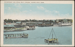 Waterfront and Steam Boat Landing, Woods Hole, Mass.