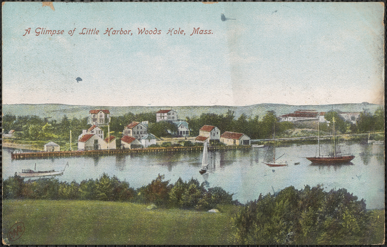 A Glimpse of Little Harbor, Woods Hole, Mass.