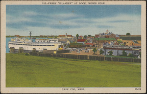 Ferry "Islander" at dock, Woods Hole Cape Cod, Mass.