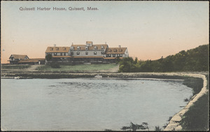 Quissett Harbor House, Quissett, Mass.