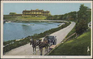 Quissett Harbor House & Road, Falmouth, Mass.