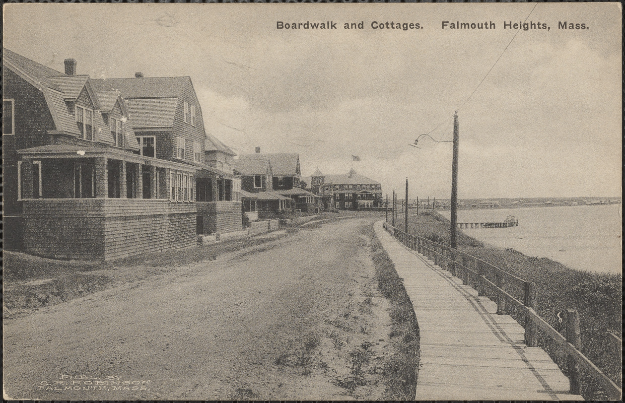 Boardwalk and Cottages. Falmouth Heights, Mass.