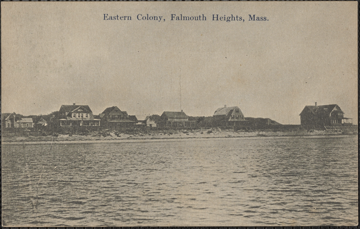 Eastern Colony, Falmouth Heights, Mass.