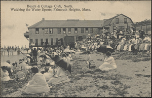 Beach & Cottage Club, North. Watching the Water Sports, Falmouth Heights, Mass.