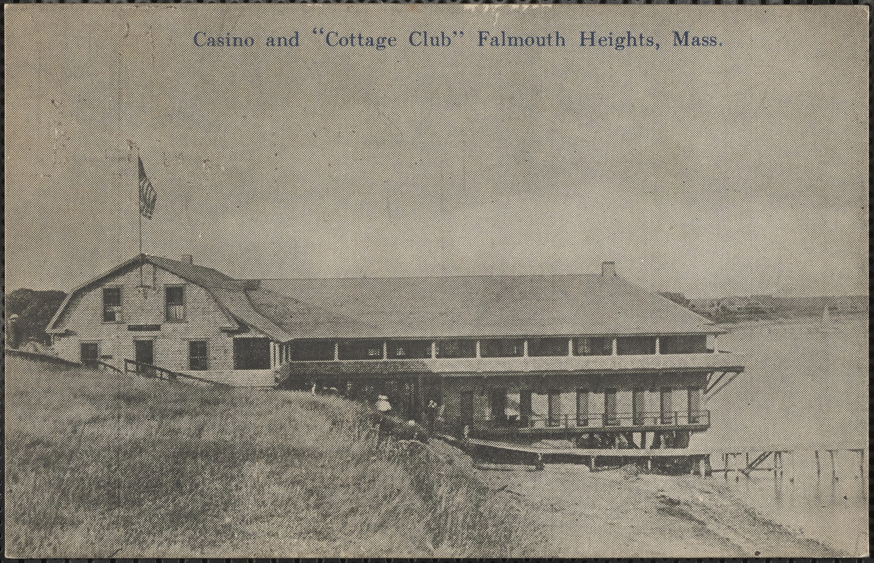 Casino and "Cottage Club" Falmouth Heights, Mass.