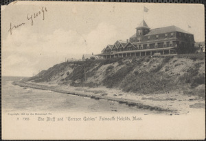 The Bluff and "Terrace Gables" Falmouth Heights, Mass.
