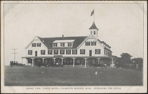 Front View, Tower Hotel, Falmouth Heights, Mass.