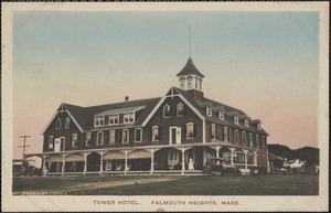 Tower Hotel. Falmouth Heights, Mass.