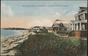 The Water Front at Maravista, Falmouth Heights, Mass.