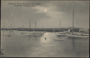 Deacon's Pond Harbor by Moonlight, Falmouth Heights, Mass.