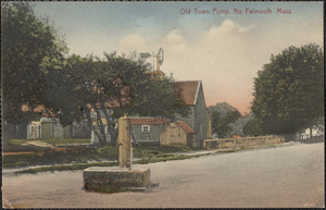 Old Town Pump, No. Falmouth, Mass.