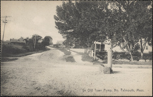 Ye Old Town Pump, No. Falmouth, Mass.