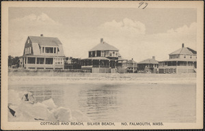 Cottages and Beach, Silver Beach, No. Falmouth, Mass.