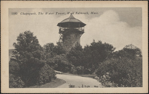 Chapoquoit, The Water Tower, West Falmouth, Mass.