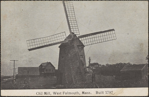 Old Mill, West Falmouth, Mass. Built 1787