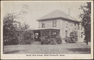 South End House, West Falmouth, Mass.