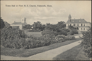 Town Hall & First M. E. Church, Falmouth, Mass.