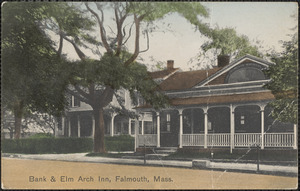 Bank and Elm Arch Inn, Falmouth, Mass.