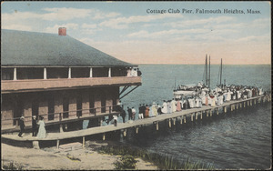 Cottage Club Pier, Falmouth Heights, Mass