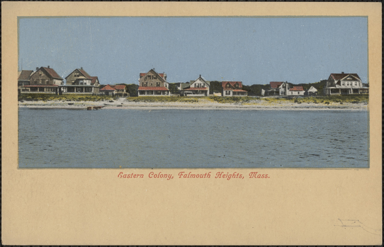 Eastern Colony, Falmouth Heights, Mass.