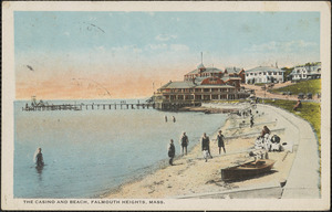 The Casino and Beach, Falmouth Heights, Mass.