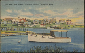 Tower Hotel from Harbor, Falmouth Heights, Cape Cod, Mass.