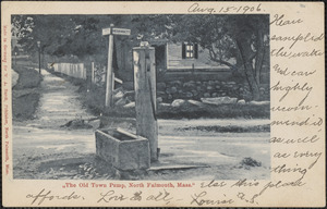 The Old Town Pump, North Falmouth, Mass.