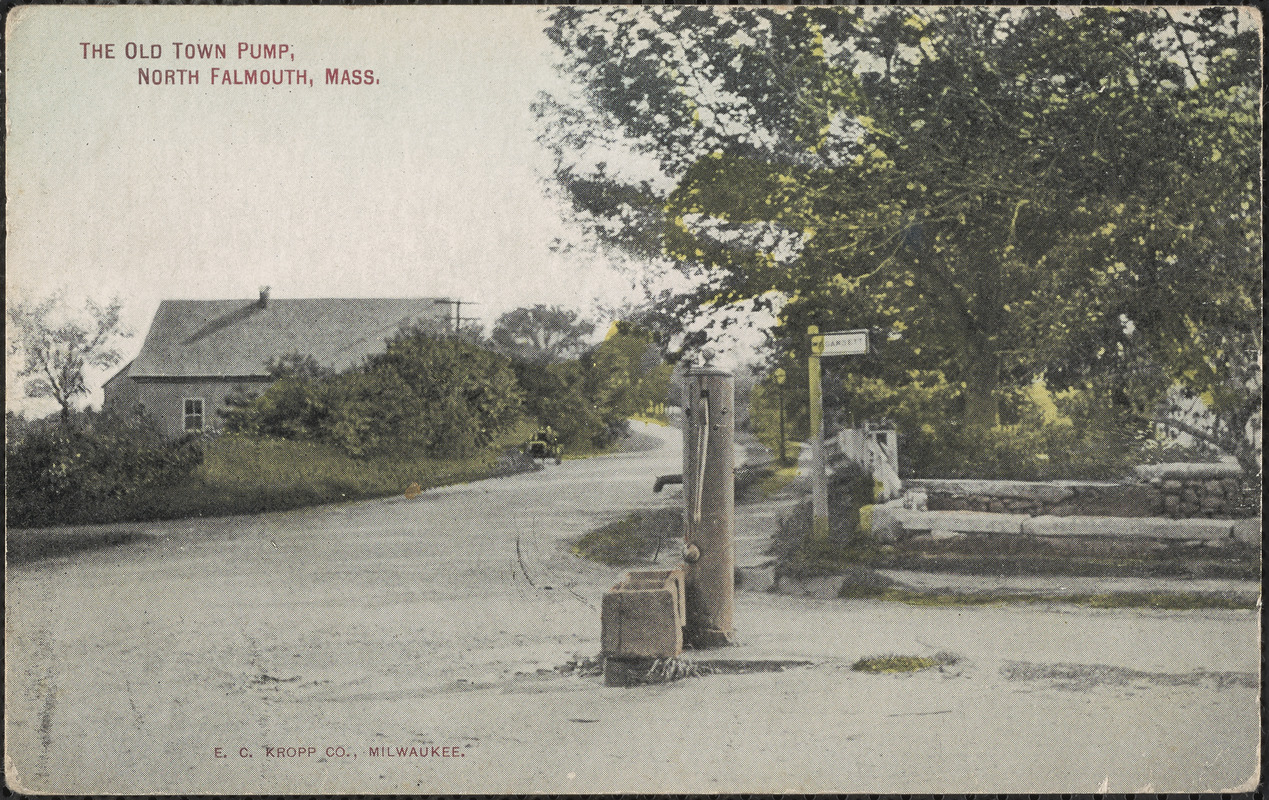 The Old Town Pump , North Falmouth, Mass.