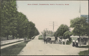 Main Street, Crossroads, North Falmouth, Mass.