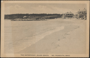 The Waterfront, Silver Beach, No. Falmouth, Mass.