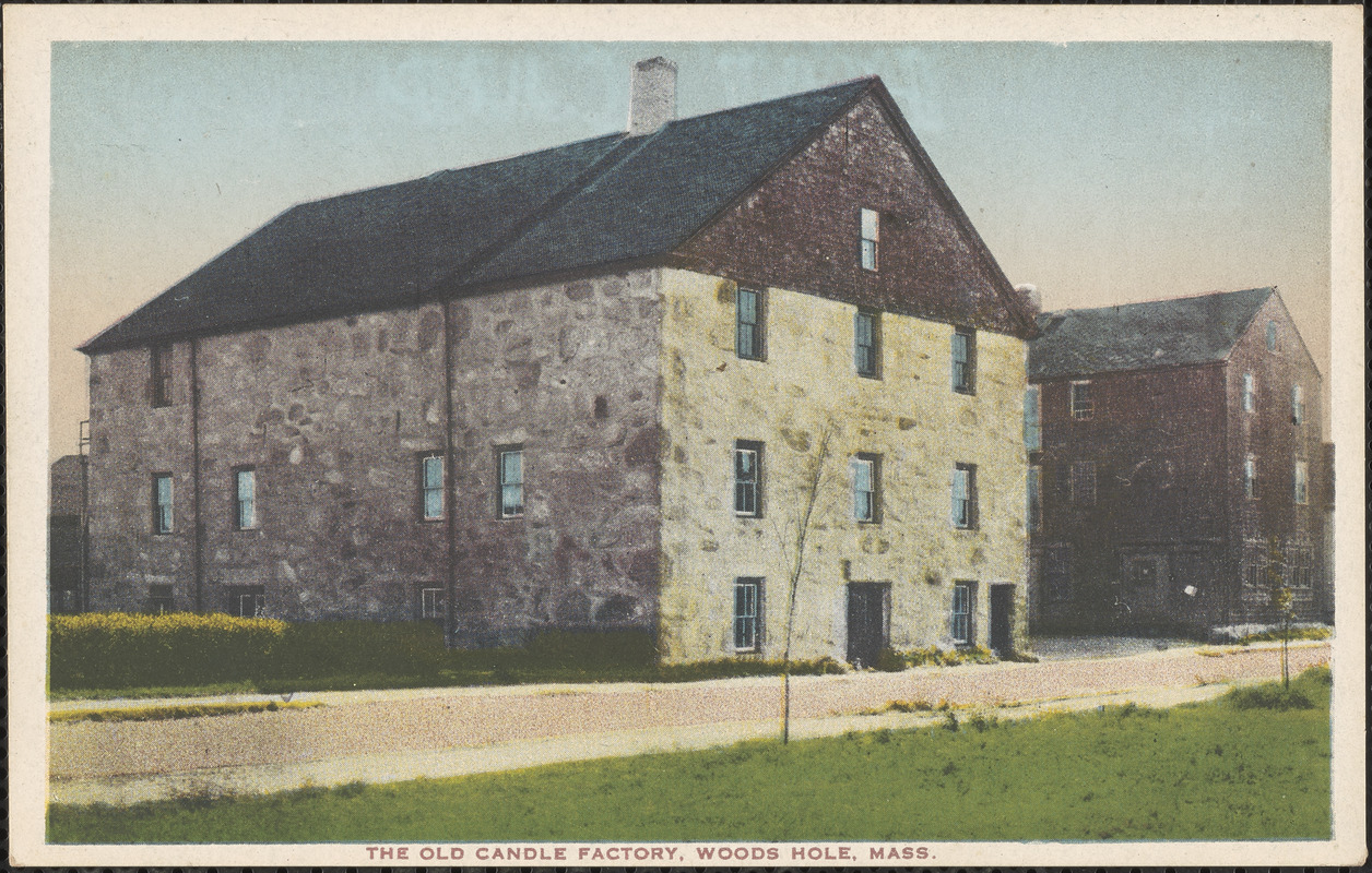 The Old Candle Factory, Woods Hole, Mass. Digital Commonwealth