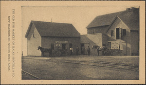 The Old Fish Market of Isaiah Spindell & Co., Now Harborside, Woods Hole, Mass.