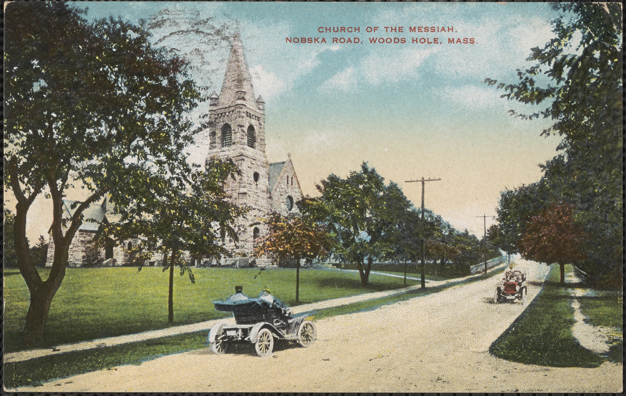 Church of the Messiah, Nobska Road, Woods Hole, Mass.