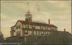 Dexter House, Woods Hole, Mass.
