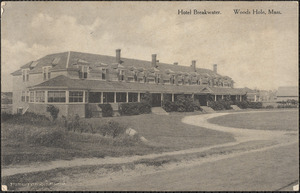 Hotel Breakwater, Woods Hole, Mass.