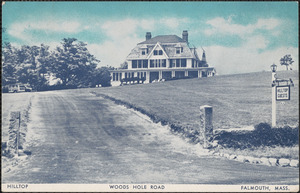 Hilltop, Woods Hole Road, Falmouth, Mass.