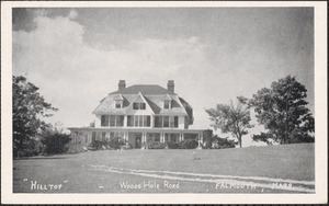 "Hilltop" Woods Hole Road, Falmouth, Mass.