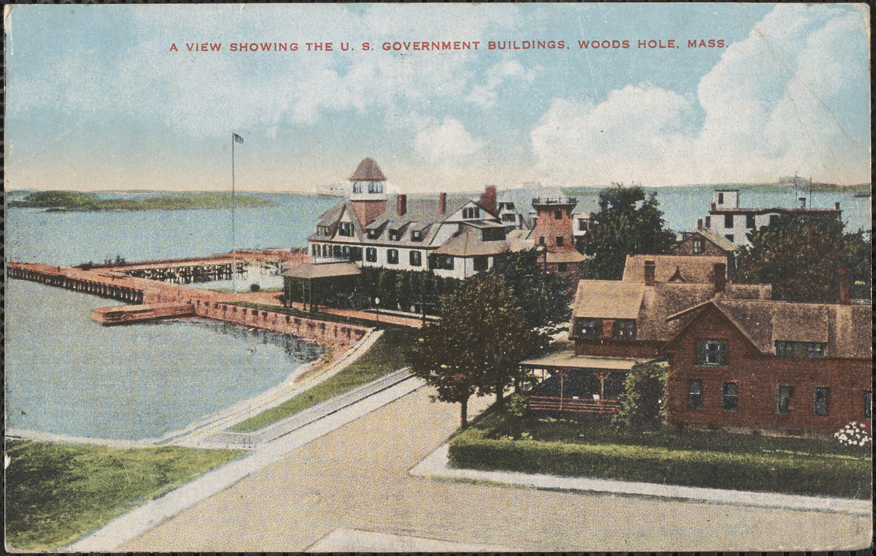 A View Showing the U. S. Government Buildings, Woods Hole, Mass.