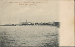 United States Fish Commission and Yacht Club, Wood's Hole, Mass.