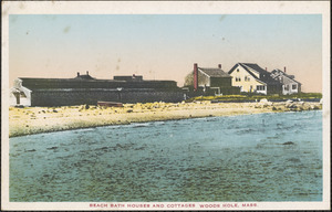 Beach Bath Houses and Cottages, Woods Hole, Mass.