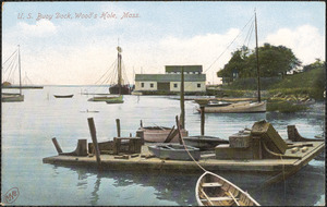 U. S. Buoy Dock, Wood's Hole, Mass.