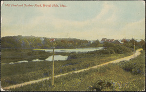 Mill Pond and Gardner Road, Woods Hole, Mass.