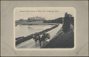 Quisset Harbor House & Shore Drive, Falmouth, Mass.