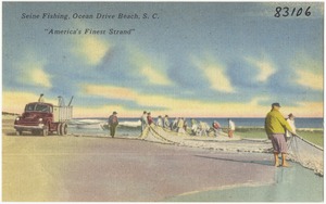 Seine fishing, Ocean Drive Beach, S. C., "America's finest strand"