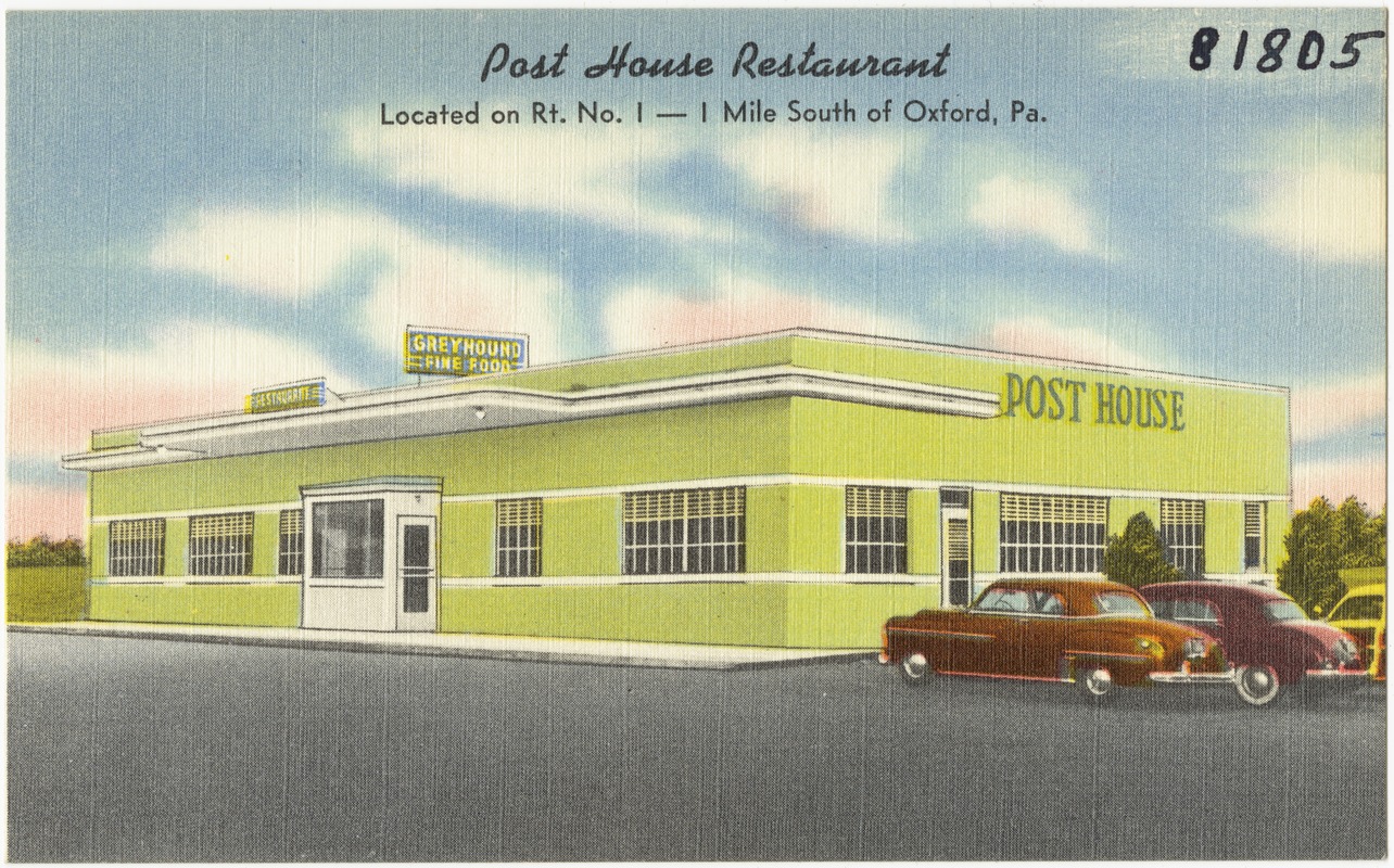 Post House Restaurant, located on Rt. No. 1 -- 1 mile south of Oxford, Pa.
