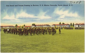 Post band and troops passing in review, U.S. Marine Barracks, Parris Island, S. C.