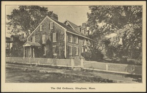 The Old Ordinary, Hingham, Mass.