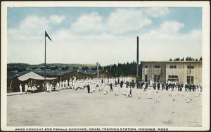 Band concert and parade grounds, Naval Training Station, Hingham, Mass.