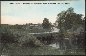 Leavitt Street and bridge looking west, Hingham Center, Mass.